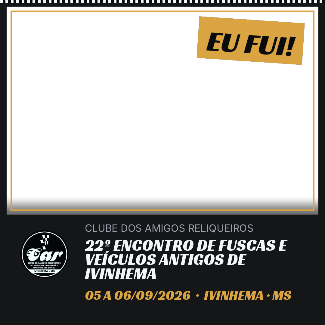 Moldura do 22º ENCONTRO DE FUSCAS E VEÍCULOS ANTIGOS DE IVINHEMA, Publicação quadrada · 1:1