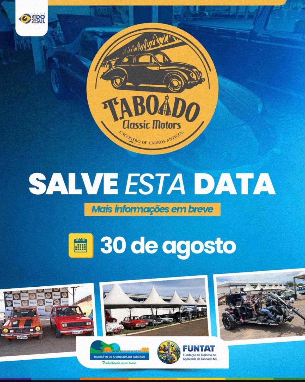 Cartaz do evento TABOADO CLASSIC MOTORS - ENCONTRO DE CARROS ANTIGOS, Aparecida do Taboado/MS
